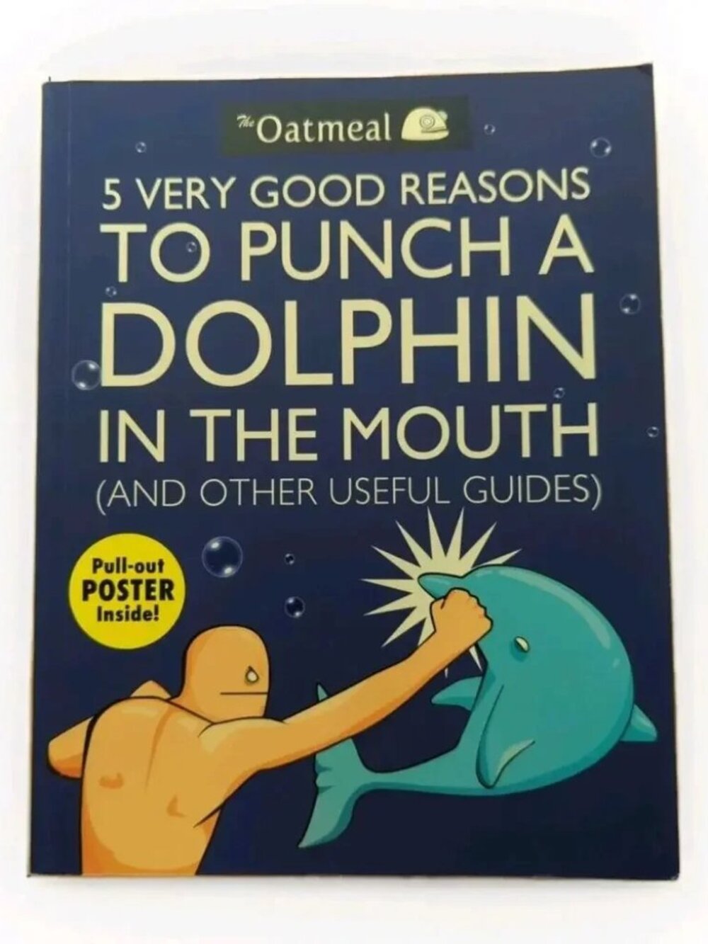 The Oatmeal 5 Very Good Reasons to Punch a Dolphin Paperback Humor Book